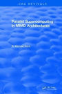 Parallel Supercomputing in MIMD Architectures