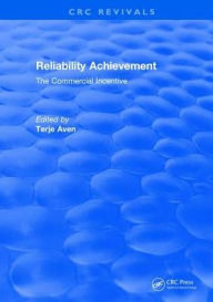 Title: Reliability Achievement: The commercial incentive, Author: Terje Aven