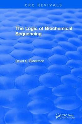 The Logic of Biochemical Sequencing / Edition 1