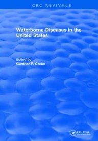 Title: Waterborne Diseases in the US / Edition 1, Author: Gunther F. Craun