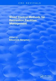 Title: Weed Control Methods For Recreation Facilities Management, Author: Edward O. Gangstad