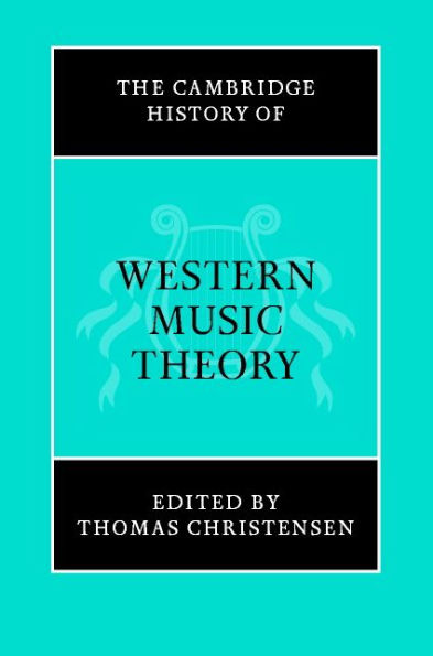 The Cambridge History of Western Music Theory