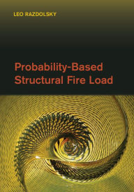Title: Probability-Based Structural Fire Load, Author: Leo Razdolsky