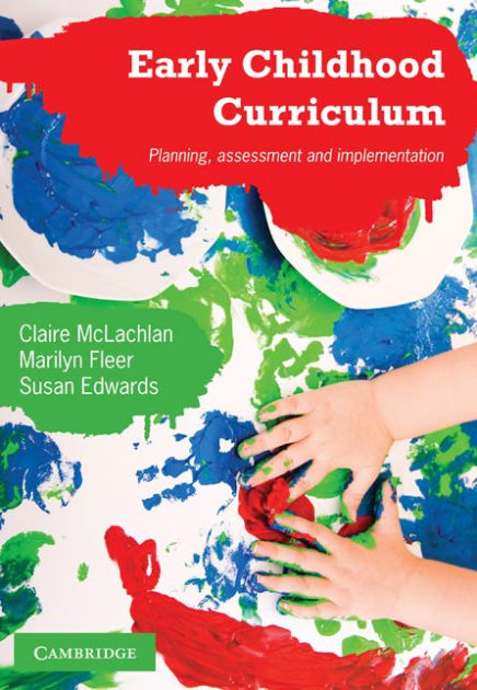 Early Childhood Curriculum: Planning, Assessment, And Implementation By ...