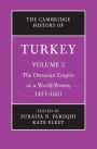 The Cambridge History of Turkey: Volume 2, The Ottoman Empire as a World Power, 1453-1603