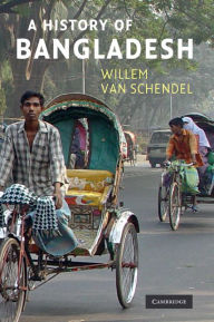 Title: A History of Bangladesh, Author: Willem van Schendel