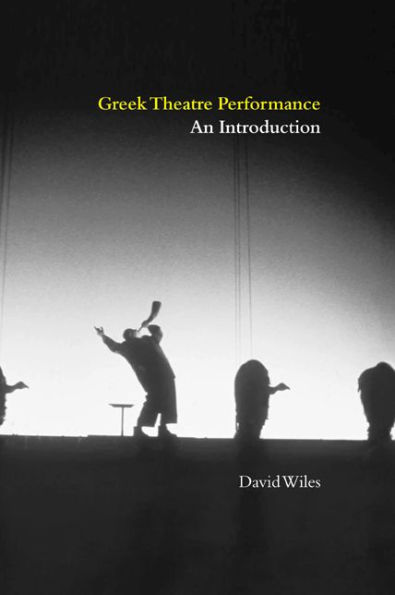 Greek Theatre Performance: An Introduction