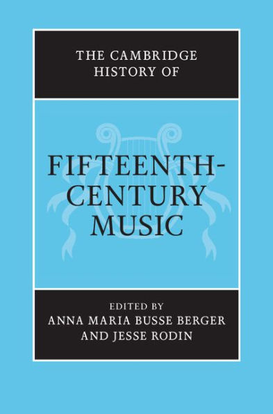 The Cambridge History of Fifteenth-Century Music