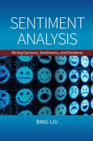 Sentiment Analysis: Mining Opinions, Sentiments, and Emotions