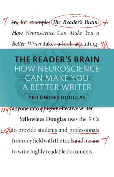 The Reader's Brain: How Neuroscience Can Make You a Better Writer
