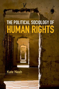 Title: The Political Sociology of Human Rights, Author: Kate Nash