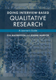 Title: Doing Interview-based Qualitative Research: A Learner's Guide, Author: Eva Magnusson