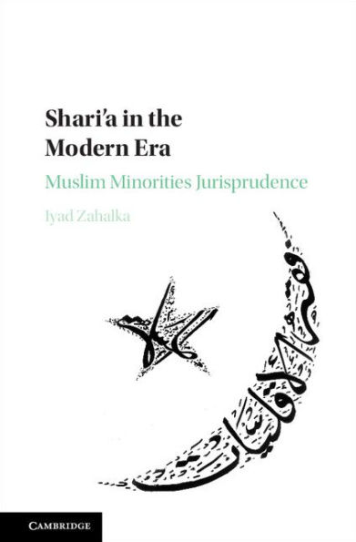 Shari'a in the Modern Era: Muslim Minorities Jurisprudence