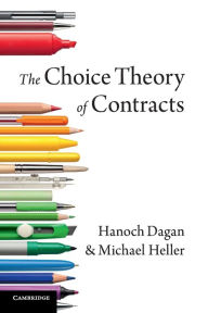 Title: The Choice Theory of Contracts, Author: Hanoch Dagan