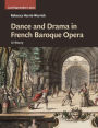 Dance and Drama in French Baroque Opera: A History