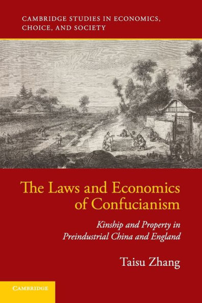 The Laws and Economics of Confucianism: Kinship and Property in Preindustrial China and England