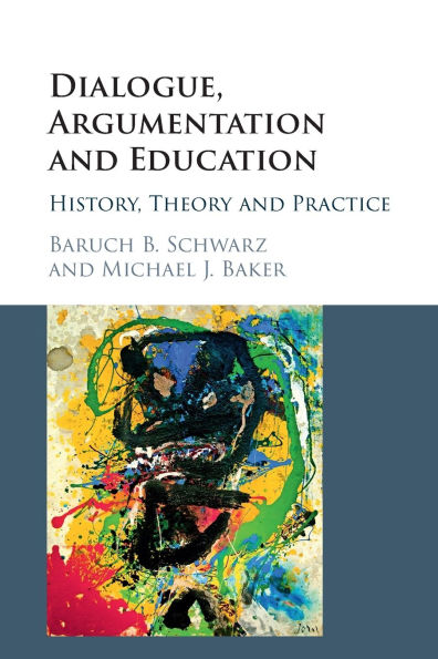 Dialogue, Argumentation and Education: History, Theory and Practice