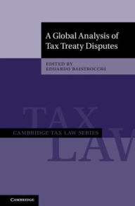 Title: A Global Analysis of Tax Treaty Disputes 2 Volume Hardback Set, Author: Eduardo Baistrocchi