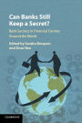 Can Banks Still Keep a Secret?: Bank Secrecy in Financial Centres around the World