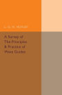 A Survey of the Principles and Practice of Wave Guides