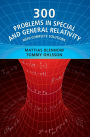 300 Problems in Special and General Relativity: With Complete Solutions