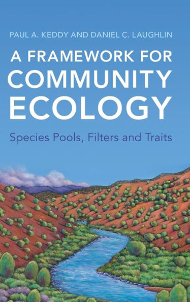 A Framework for Community Ecology: Species Pools, Filters and Traits