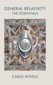 Title: General Relativity: The Essentials, Author: Carlo Rovelli