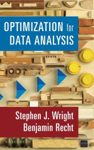 Title: Optimization for Data Analysis, Author: Stephen J. Wright