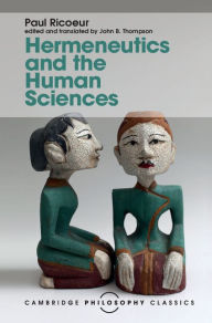 Title: Hermeneutics and the Human Sciences: Essays on Language, Action and Interpretation, Author: Paul Ricoeur