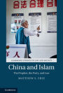 China and Islam: The Prophet, the Party, and Law