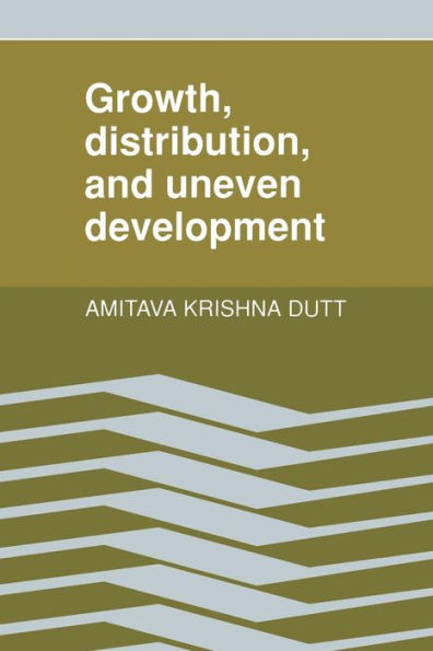 Growth, Distribution and Uneven Development