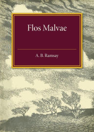 Title: Flos Malvae, Author: A. B. Ramsay