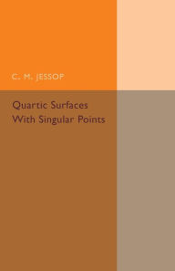 Title: Quartic Surfaces with Singular Points, Author: C. M. Jessop