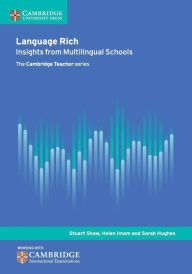 Title: Language Rich: Insights from Multilingual Schools, Author: Stuart Shaw