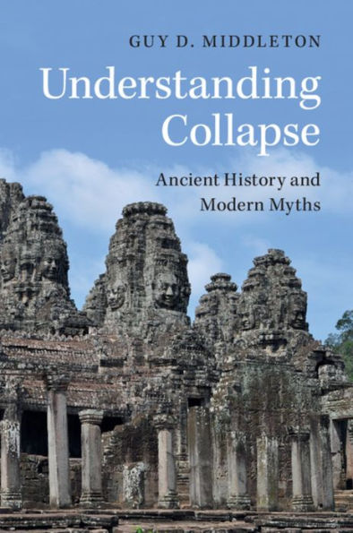 Understanding Collapse: Ancient History and Modern Myths