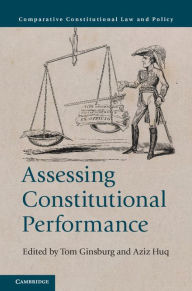 Title: Assessing Constitutional Performance, Author: Tom Ginsburg