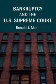 Title: Bankruptcy and the U.S. Supreme Court, Author: Ronald J. Mann