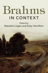 Title: Brahms in Context, Author: Natasha Loges