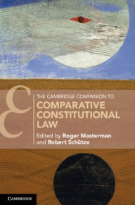 Title: The Cambridge Companion to Comparative Constitutional Law, Author: Roger Masterman