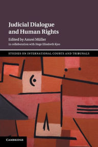 Title: Judicial Dialogue and Human Rights, Author: Amrei Müller