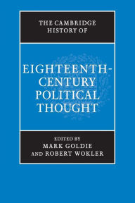 Title: The Cambridge History of Eighteenth-Century Political Thought, Author: Mark Goldie