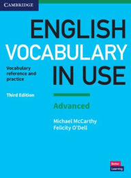 Title: English Vocabulary in Use: Advanced Book with Answers: Vocabulary Reference and Practice / Edition 3, Author: Michael McCarthy