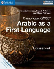 Title: Cambridge IGCSE<sup>®</sup> Arabic as a First Language Coursebook, Author: Luma Abdul Hameed