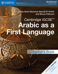 Title: Cambridge IGCSET Arabic as a First Language Teacher's Book, Author: Luma Abdul Hameed