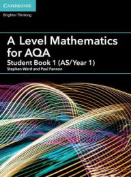 Title: A Level Mathematics for AQA Student Book 1 (AS/Year 1), Author: Paul Fannon