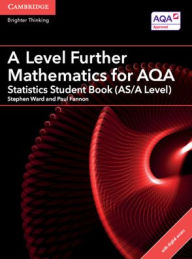 Title: A Level Further Mathematics for AQA Statistics Student Book (AS/A Level) with Digital Access (2 Years), Author: Paul Fannon