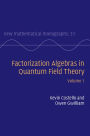 Factorization Algebras in Quantum Field Theory: Volume 1