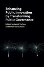 Enhancing Public Innovation by Transforming Public Governance