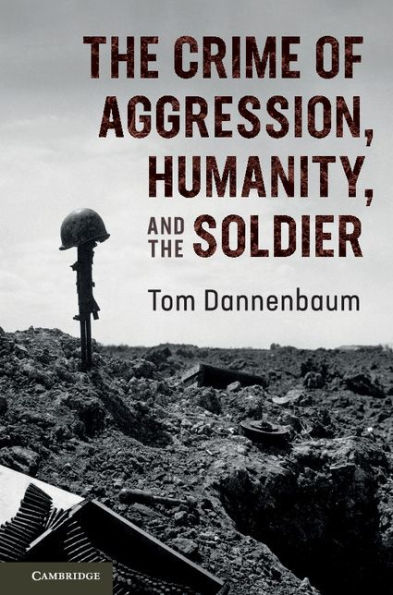 The Crime of Aggression, Humanity, and the Soldier