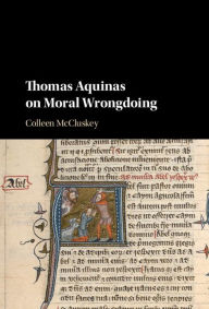 Title: Thomas Aquinas on Moral Wrongdoing, Author: Colleen McCluskey